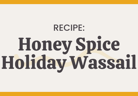 Honey Spice Holiday Wassail Recipe