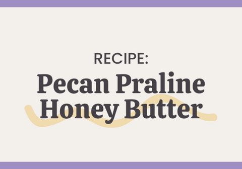 Pecan Praline Honey Butter